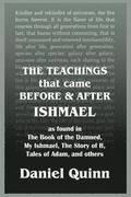The Teachings: That Came Before and After Ishmael