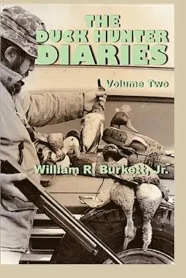 William R Burkett Jr - Duck Hunter Diaries, Häftad. Tillgänglighet: Lägg i varukorg