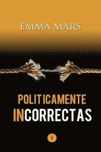 Emma Mars - Politicamente Incorrectas, Häftad. Tillgänglighet: Lägg i varukorg