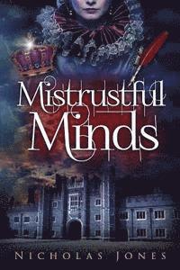 Nicholas Jones - Mistrustful Minds: A novel about Thomas Wyatt, lover of Anne Boleyn, Häftad