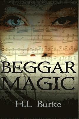 H. L. Burke - Beggar Magic, Häftad. Tillgänglighet: Lägg i varukorg