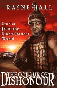 Rayne Hall - The Colour of Dishonour: Stories from the Storm Dancer World, Häftad. Tillgänglighet: Lägg i varukorg