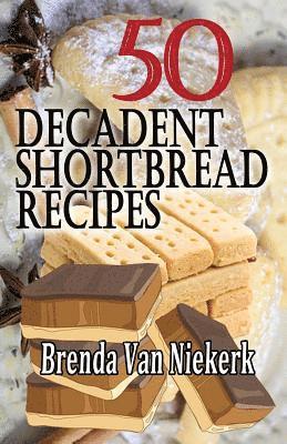 Brenda Van Niekerk - 50 Decadent Shortbread Recipes, Häftad. Tillgänglighet: Lägg i varukorg