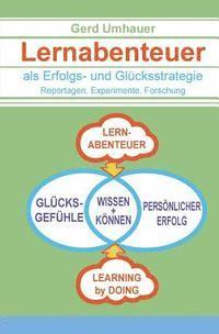 Gerd Umhauer - Lernabenteuer als Erfolgs- und Gluecksstrategie: Reportagen, Experimente, Forschung, Häftad