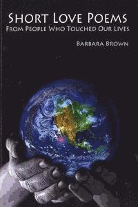 Barbara Brown - Short Love Poems from People Who Touched Our Lives, Häftad. Tillgänglighet: Lägg i varukorg