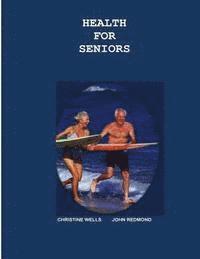 John Redmond, Christine Wells - Health for Seniors, Häftad