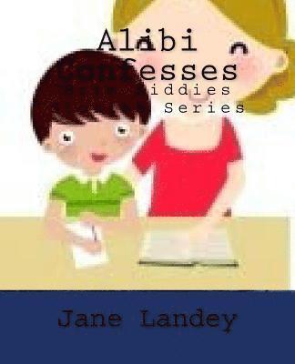 Jane Landey - Alibi Confesses: Brim Kiddies Stories Series, Häftad