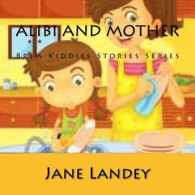 Jane Landey - Alibi and Mother: Brim Kiddies Stories Series, Häftad