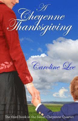 Caroline Lee - A Cheyenne Thanksgiving, Häftad