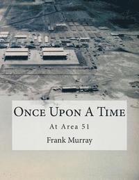 Frank Murray - Once Upon A Time: At Area 51, Häftad