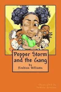 Keshius Williams - Pepper Storm and the Gang: Pepper Storm and the Bully, Häftad. Tillgänglighet: Lägg i varukorg