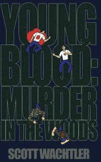 Tony Strauss, Ella Shenhav - Young Blood: Murder in the Woods, Häftad