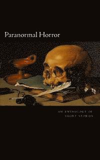 Katanie Duarte, Matthew Wilson - Paranormal Horror: An Anthology, Häftad. Tillgänglighet: Lägg i varukorg
