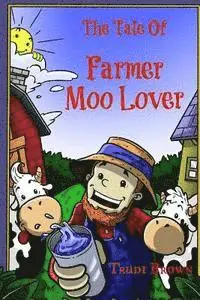 Trudi Brown - The Tale of Farmer Moo Lover, Häftad. Tillgänglighet: Lägg i varukorg