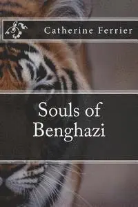 Catherine Ferrier - Souls of Benghazi, Häftad. Tillgänglighet: Lägg i varukorg