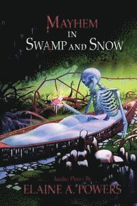 Elaine a. Powers - Mayhem in Swamp and Snow: Audio Plays, Häftad. Tillgänglighet: Lägg i varukorg