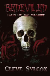 Cleve Sylcox, Dara Ratner Rochlin - Bedeviled: Tales of The Macabre, Häftad. Tillgänglighet: Lägg i varukorg