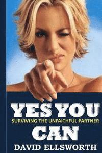 David Ellsworth - Yes You Can: Surviving the unfaithful partner, Häftad. Tillgänglighet: Lägg i varukorg