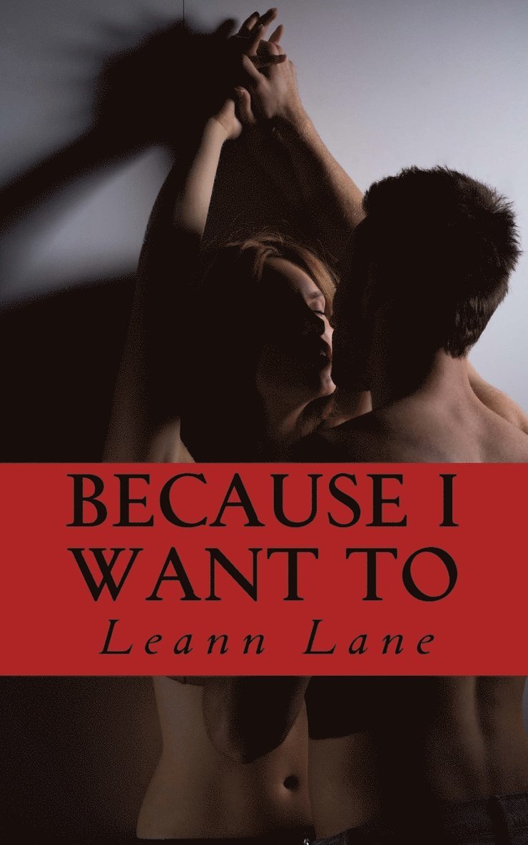 Leann Lane - Because I Want To, Häftad. Tillgänglighet: Lägg i varukorg