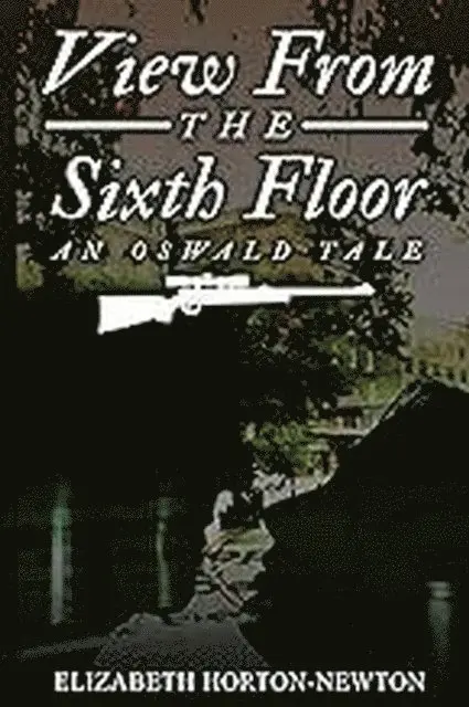 Elizabeth N. Horton-Newton - View From the Sixth Floor: An Oswald Tale, Häftad. Tillgänglighet: Lägg i varukorg