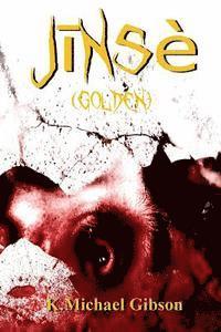 K. Michael Gibson - Jinse (Golden): A Vampire tale, Häftad. Tillgänglighet: Lägg i varukorg