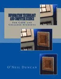 O'Neil Duncan - Information Technology and Computer Science for CAPE and College Students, Häftad. Tillgänglighet: Lägg i varukorg