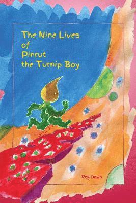 Reg Down - The Nine Lives of Pinrut the Turnip Boy, Häftad. Tillgänglighet: Lägg i varukorg