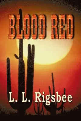 L. L. Rigsbee - Blood Red, Häftad. Tillgänglighet: Lägg i varukorg