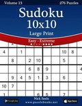 Sudoku 10x10 Large Print - Easy to Extreme - Volume 13 - 276 Puzzles