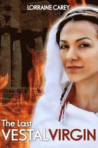 Lorraine Carey - The Last Vestal Virgin, Häftad. Tillgänglighet: Lägg i varukorg
