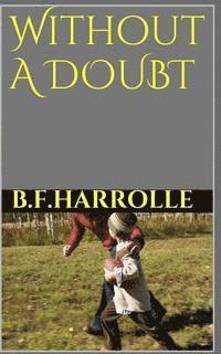 B. F. Harrolle - Without A Doubt, Häftad. Tillgänglighet: Lägg i varukorg