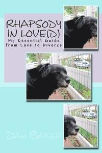 Dan Baker - Rhapsody in Love(d): My Essential Guide from Love to Divorce, Häftad. Tillgänglighet: Lägg i varukorg