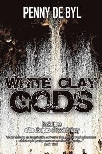 Penny de Byl, Kayleen Wood - White Clay Gods: Book Three of the Disciples of Cassini Trilogy, Häftad. Tillgänglighet: Lägg i varukorg