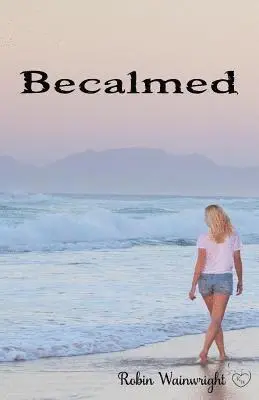 Robin Wainwright, Carol Holaday - Becalmed, Häftad. Tillgänglighet: Lägg i varukorg