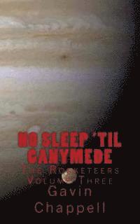Gavin Chappell - No Sleep 'til Ganymede, Häftad