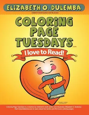 Elizabeth O. Dulemba - Coloring Page Tuesdays: I Love To Read, Häftad. Tillgänglighet: Lägg i varukorg
