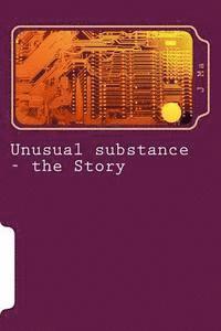 J. Ma - Unusual substance - the Story, Häftad. Tillgänglighet: Lägg i varukorg