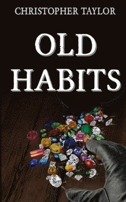 Christopher R. Taylor - Old Habits, Häftad. Tillgänglighet: Lägg i varukorg