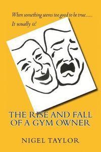 Nigel Taylor - The rise and fall of a Gym owner, Häftad