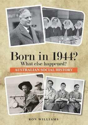 Ron Williams - Born in 1944? What else happened? 2025 Edition, Häftad. Tillgänglighet: Lägg i varukorg