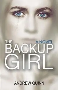 Andrew Quinn - The Backup Girl, Häftad. Tillgänglighet: Lägg i varukorg