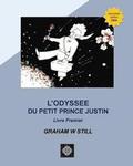 L'Odysse du Petit Prince Justin: Livre Premier