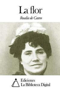 Rosalia de Castro - La flor, Häftad