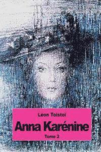 Léon Tolstoï - Anna Karénine: Tome 2, Häftad. Tillgänglighet: Lägg i varukorg