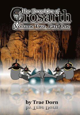 Trae Dorn - The Chronicles of Crosarth: Volume Two, Part One: A Steampunk Adventure, Häftad. Tillgänglighet: Lägg i varukorg