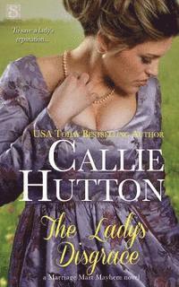 Callie Hutton - The Lady's Disgrace, Häftad