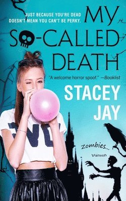 Stacey Jay - My So-Called Death, Häftad. Tillgänglighet: Lägg i varukorg