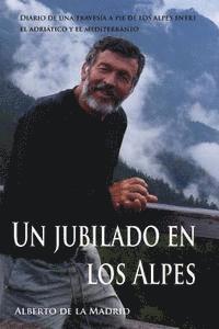 Alberto De La Madrid - Un jubilado en los Alpes, Häftad. Tillgänglighet: Lägg i varukorg