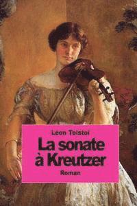 Léon Tolstoï - La sonate à Kreutzer, Häftad. Tillgänglighet: Lägg i varukorg