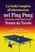 La Guida Completa all'alimentazione nel Ping Pong: Massimizza il Potenziale del tuo Tennis da Tavolo